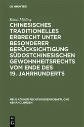 Book cover of Chinesisches traditionelles Erbrecht unter besonderer Berücksichtigung südostchinesischen Gewohnheitsrechts vom Ende des 19. Jahrhunderts by Klaus Mäding