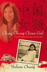 Book cover of Ching Chong China Girl by Helene Chung