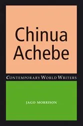 Book cover of Chinua Achebe by Jago Morrison