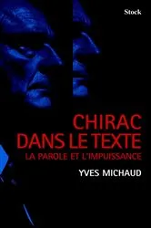 Book cover of Chirac dans le texte by Yves Michaud