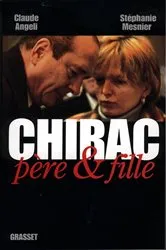 Book cover of Chirac père & fille by Claude Angeli