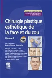 Book cover of Chirurgie plastique esthétique de la face et du cou - Volume 2 by Jean-Pierre Bessède