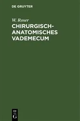Book cover of Chirurgisch-Anatomisches Vademecum (8th ed.) by W. Roser