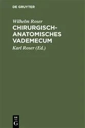 Book cover of Chirurgisch-Anatomisches Vademecum (9th ed.) by Wilhelm Roser