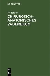 Book cover of Chirurgisch-Anatomisches Vademekum (7th ed.) by W. Roser