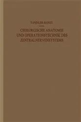 Book cover of Chirurgische Anatomie und Operationstechnik des Zentralnervensystems by J. Tandler