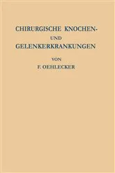 Book cover of Chirurgische Knochen- und Gelenkerkrankungen by F. Oehlecker