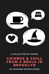 Book cover of Chismes & Chill From A Bruja In Brooklyn by Diana Chin