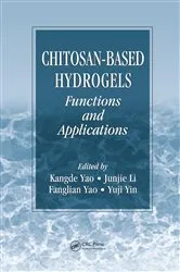 Book cover of Chitosan-Based Hydrogels by Kangde Yao