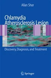 Book cover of Chlamydia Atherosclerosis Lesion by Allan Shor
