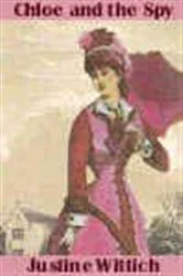 Book cover of Chloe and the Spy by Justine Wittich