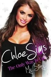 Book cover of Chloe Sims - The Only Way is Up - My Story by Chloe Sims