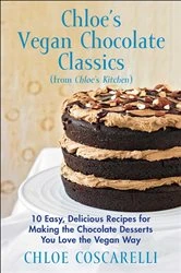 Book cover of Chloe's Vegan Chocolate Classics (from Chloe's Kitchen) by Chloe Coscarelli