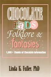 Book cover of Chocolate Fads, Folklore & Fantasies by Frank Hoffmann