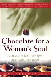 Book cover of Chocolate for a Woman's Soul by Kay Allenbaugh