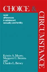 Book cover of Choice and Circumstance by Kristen A. Moore