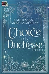Book cover of Choice of a Duchesse by Kate Jenkins