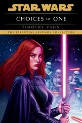 Book cover of Choices of One: Star Wars Legends by Timothy Zahn
