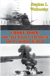 Book cover of Choke Hold: The Attack On Japanese Oil In World War II by Unknown