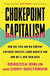 Book cover of Chokepoint Capitalism by Rebecca Giblin