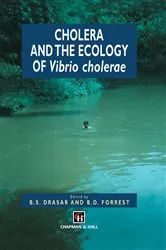 Book cover of Cholera and the Ecology of Vibrio cholerae by B.S. Drasar