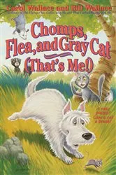 Book cover of Chomps, Flea, and Gray Cat (That's Me!) by Bill Wallace