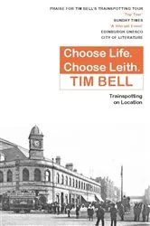 Book cover of Choose Life Choose Leith by Tim Bell