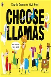 Book cover of Choose Llamas by Matt Hunt