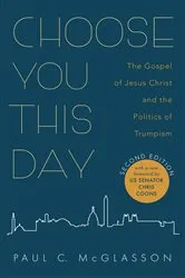 Book cover of Choose You This Day, Second Edition by Paul C. McGlasson