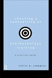 Book cover of Choosing a Counselling or Psychotherapy Training by Sylvie K. Schapira