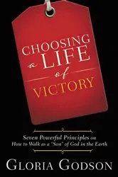 Book cover of Choosing A Life Of Victory by Gloria Godson