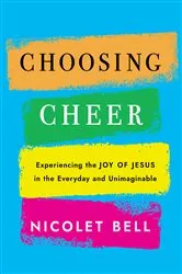 Book cover of Choosing Cheer by Nicolet Bell