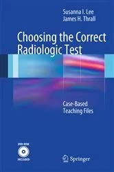 Book cover of Choosing the Correct Radiologic Test by Susanna Lee