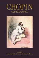 Book cover of Chopin and His World by Jonathan D. Bellman