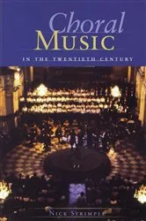Book cover of Choral Music in the Twentieth Century by Nick Strimple