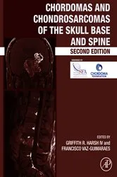 Book cover of Chordomas and Chondrosarcomas of the Skull Base and Spine (2nd ed.) by Griffith R. Harsh IV
