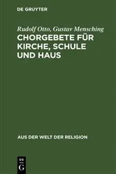 Book cover of Chorgebete für Kirche, Schule und Haus by Rudolf Otto