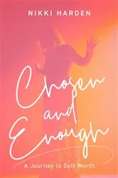 Book cover of Chosen and Enough by Nikki Harden