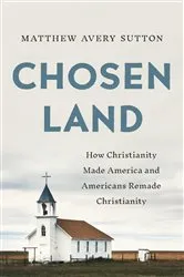 Book cover of Chosen Land by Matthew Avery Sutton