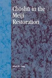 Book cover of Choshu in the Meiji Restoration by Albert M. Craig