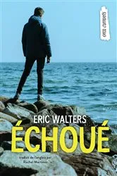 Book cover of Échoué by Eric Walters
