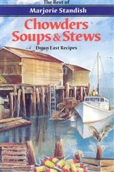 Book cover of Chowders, Soups, and Stews by Marjorie Standish