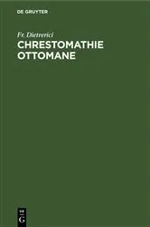 Book cover of Chrestomathie ottomane by Fr. Dietrerici