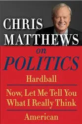 Book cover of Chris Matthews on Politics E-book Box Set by Chris Matthews