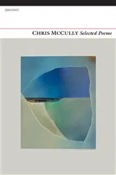 Book cover of Chris McCully: Selected Poems by Chris McCully