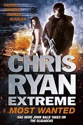 Book cover of Chris Ryan Extreme: Most Wanted by Chris Ryan
