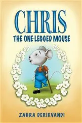 Book cover of Chris the One-Legged Mouse by Unknown