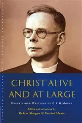 Book cover of Christ Alive and at Large by Robert Morgan