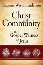 Book cover of Christ and Community by Suzanne Watts Henderson