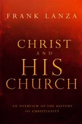 Book cover of Christ and His Church by Frank Lanza